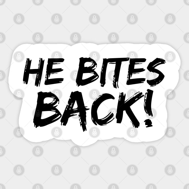He Bites Back! Sticker by VJ. Art